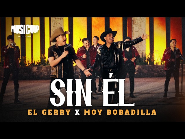 El Gerry – Moy Bobadilla – Sin Él (Video Oficial)