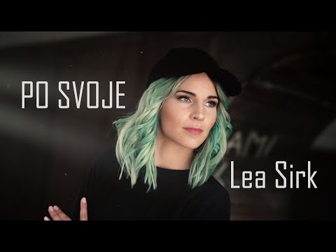 Lea Sirk - Po svoje ☀ (OFFICIAL VIDEO)