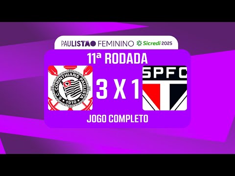 Paulistão Feminino: Corinthians 3 X 1 São Paulo | 11ª rodada - 01/11/2025