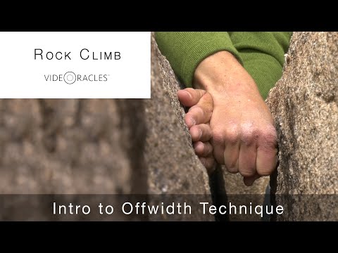Crack Climbing: Intro To Offwidth Technique