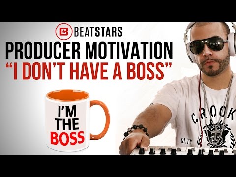 Producer Motivation:  I work for myself, not a boss!