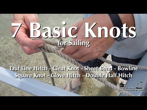 7 Basic Boating Knots for Sailing - Taut Line Hitch Sheet Bend, Bowline, Square Knot, Clove Hitch...