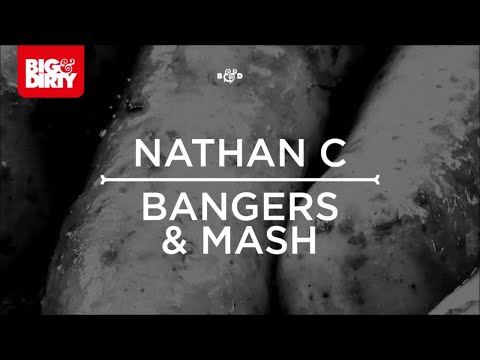 Nathan C - Bangers & Mash [Big & Dirty Recordings]