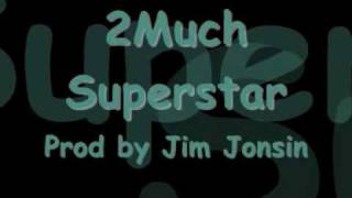 2Much - Superstar (Prod by Jom Jonsin)