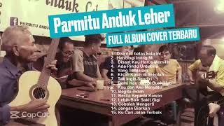 Download lagu PARIMITU ANDUK LEHER | COVER | full album cover terbaru mp3 Download lagu PARIMITU ANDUK LEHER | COVER | full album cover terbaru mp3