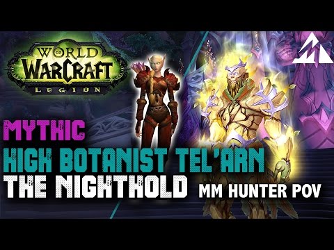 High Botanist Tel'arn - The Nighthold Mythic (MM Hunter POV)