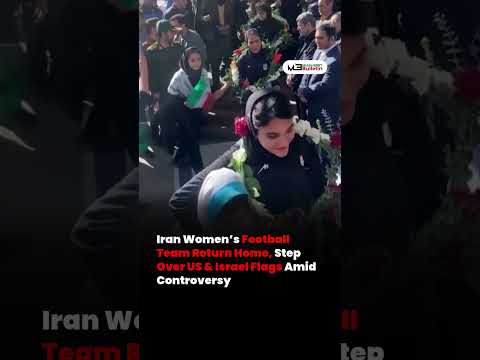 Iran Women’s Team Returns Amid Asian Cup Controversy