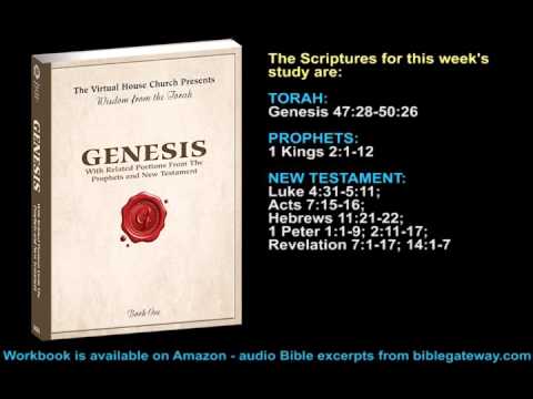 VHC Week 12 - Torah Portion: Va’ Yechi (And He Lived)