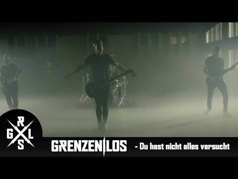 Grenzen|Los - Du hast nicht alles versucht (Offizielles Video)