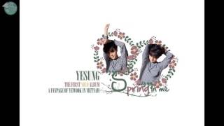 [YEWOOKVN][VIET | ENG | KARA] - SPRING IN ME - YESUNG