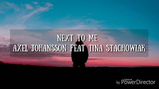 Download lagu [Vietsub] Next To Me - Axel Johansson feat. Tina Stachowiak mp3