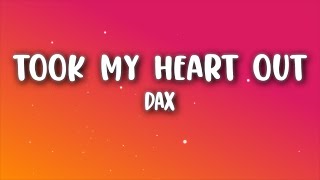 Dax - Took My Heart Out (Lyrics)