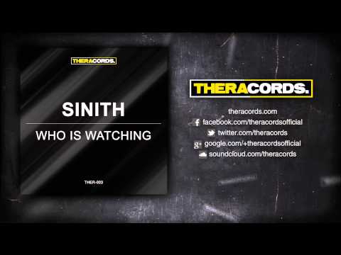 Sinith - Who is Watching (Two Hawks Remix) (THER-003) Official Video