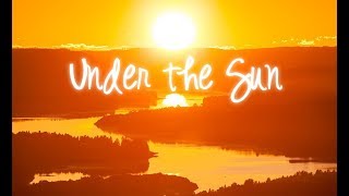Under The Sun 4 - The Dangers of Traveling Alone
