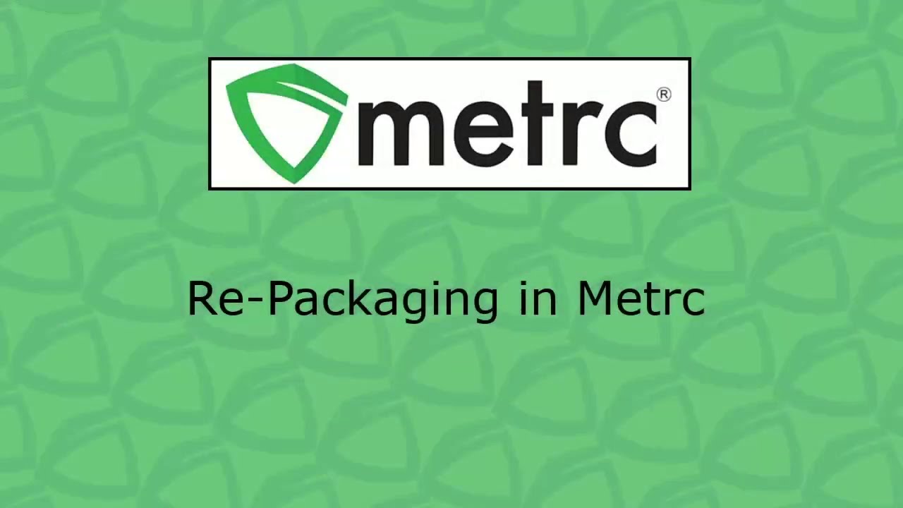 Metrc Training: Re-Packaging