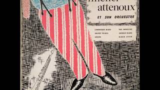Michel Attenoux et son Orchestre Limehouse Blues (1955) mono