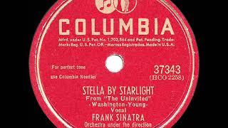 1947 HITS ARCHIVE: Stella By Starlight - Frank Sinatra (78rpm single version)