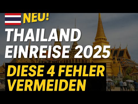 🇹🇭 Thailand entry 2025 🇩🇪Avoid these 4 mistakes with the new TDAC!