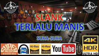 Download lagu SLANK - 'Terlalu manis' M/V Lirik UHD 4K mp3