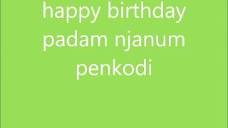 happy birthday padam njanum penkodi/// Please Subs