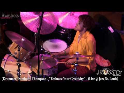 James Ross @ (Drummer) Kimberly Thompson - "Embrace Your Creativity" - www.Jross-tv.com