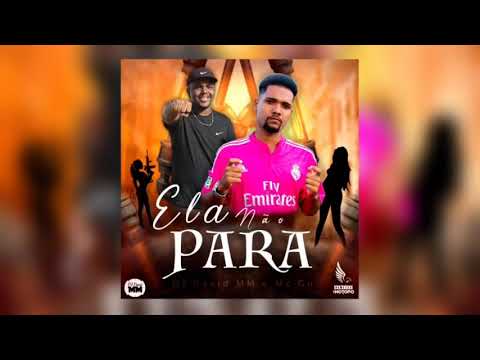 Mc Guh - Ela Não Para (BregaRave) Prod: DJ David MM