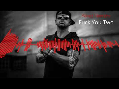 Alfred Heinrichs  - Fuck You Two