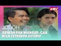 Arwah Pak Mansur Gak Rela Istrinya Ditipu Best Cut Jodoh Wasiat Bapak ANTV Eps 29 6 10