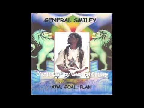 "ÖVAH DAT "by General Smiley