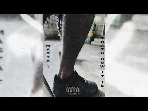 Mastaa T - Thats How It Is