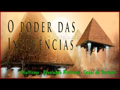 O Poder das Influências - Ocultismo - Revelando Mistérios