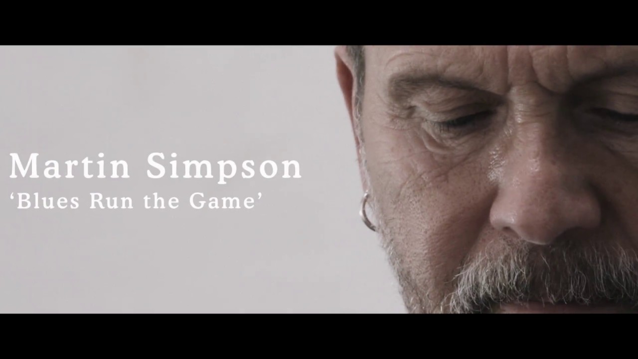 Martin Simpson - Blues Run The Game - YouTube