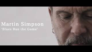 Martin Simpson - Blues Run The Game