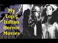 My Top 5 Italian Horror Movies