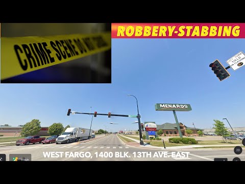 Robbery-Stabbing In West Fargo