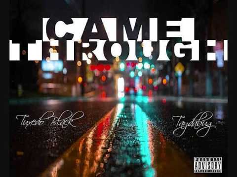 Tuxedo Black - Came Through feat Taydabug [2016 New]