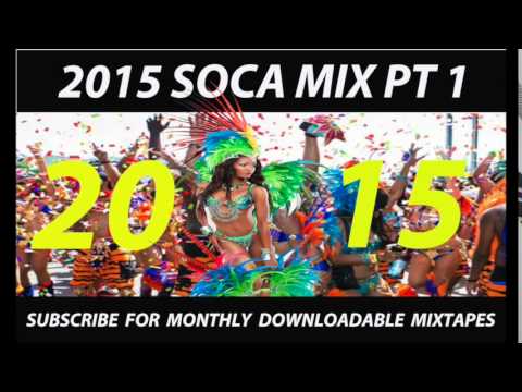 2015 SOCA MIX PT 1 of 4