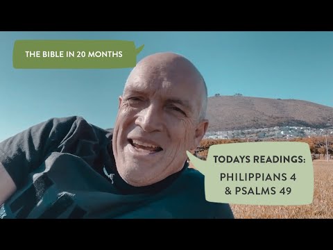 Day 353 | The Bible in 20 Months | Philippians 4 & Psalms 49