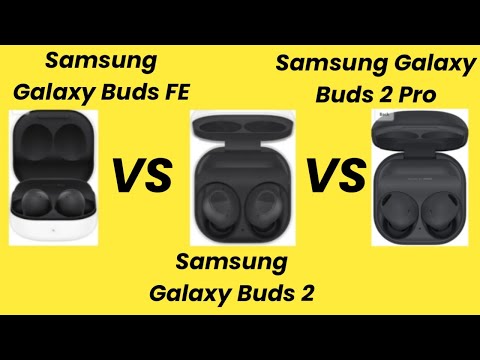 Galaxy Buds FE vs Buds2 vs Buds2 Pro | Galaxy Buds 2 Vs Galaxy Buds 2 Pro | Galaxy Buds FE Vs Galaxy