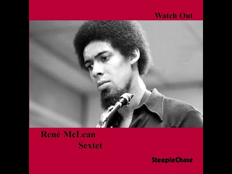 René McLean Sextet - Watch Out! (Full Album)