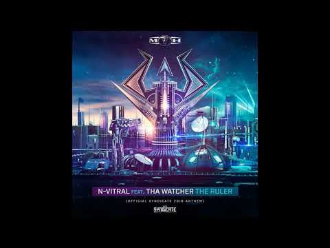 N-Vitral Feat. Tha Watcher  The Ruler (Official Syndicate 2018 Anthem) (Radio Edit)