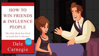 How to Win Friends and Influence People (Complete Animated Book Summary)