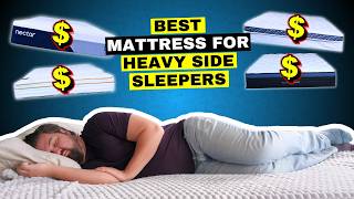 Best Mattress For Heavy Side Sleepers - My Top 6 Bed Picks!