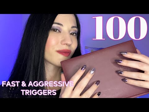 ASMR 100 Fast and Aggressive Triggers