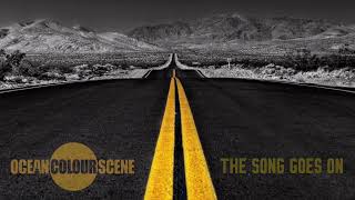 Ocean Colour Scene - The Song Goes On