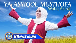 Download lagu Wafiq Azizah - YA ASYIQOL MUSTHOFA ( Cover  ) mp3