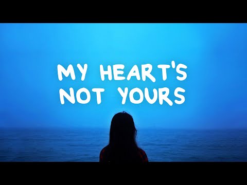 Kaylee Lauren - My Heart's Not Yours (Lyrics)