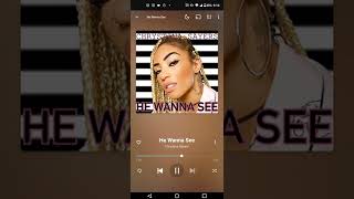 &quot;He Wanna See&quot; song