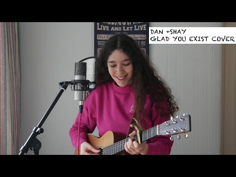 Dan + Shay-Glad You Exist (Cover)