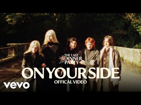 On Your Side - The Last Dinner Party